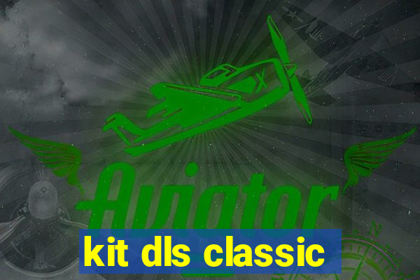 kit dls classic